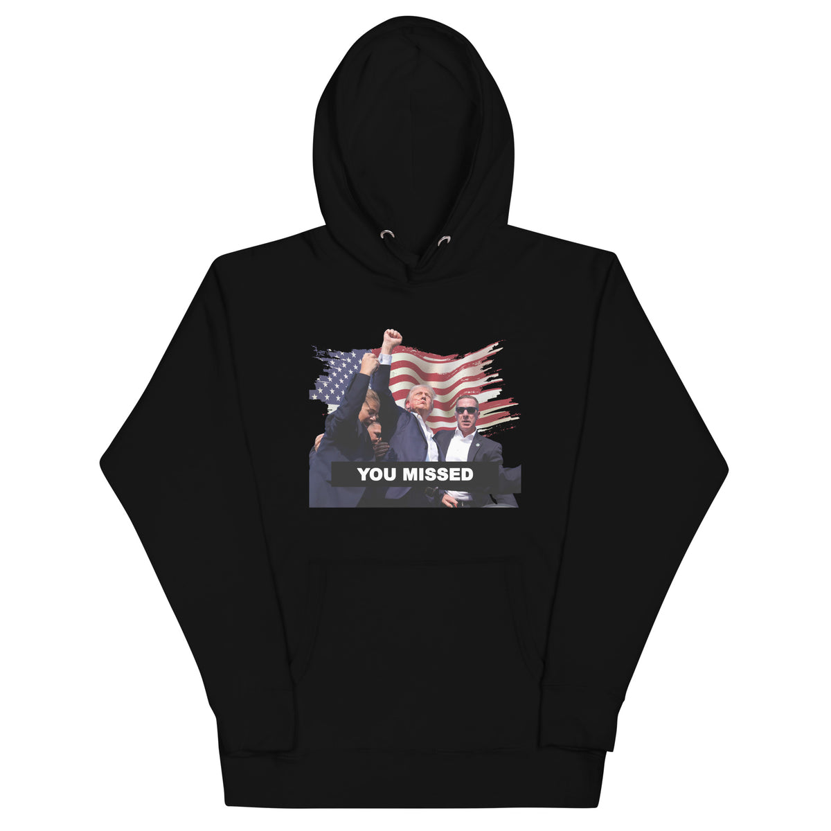 Trump You Missed Hoodie