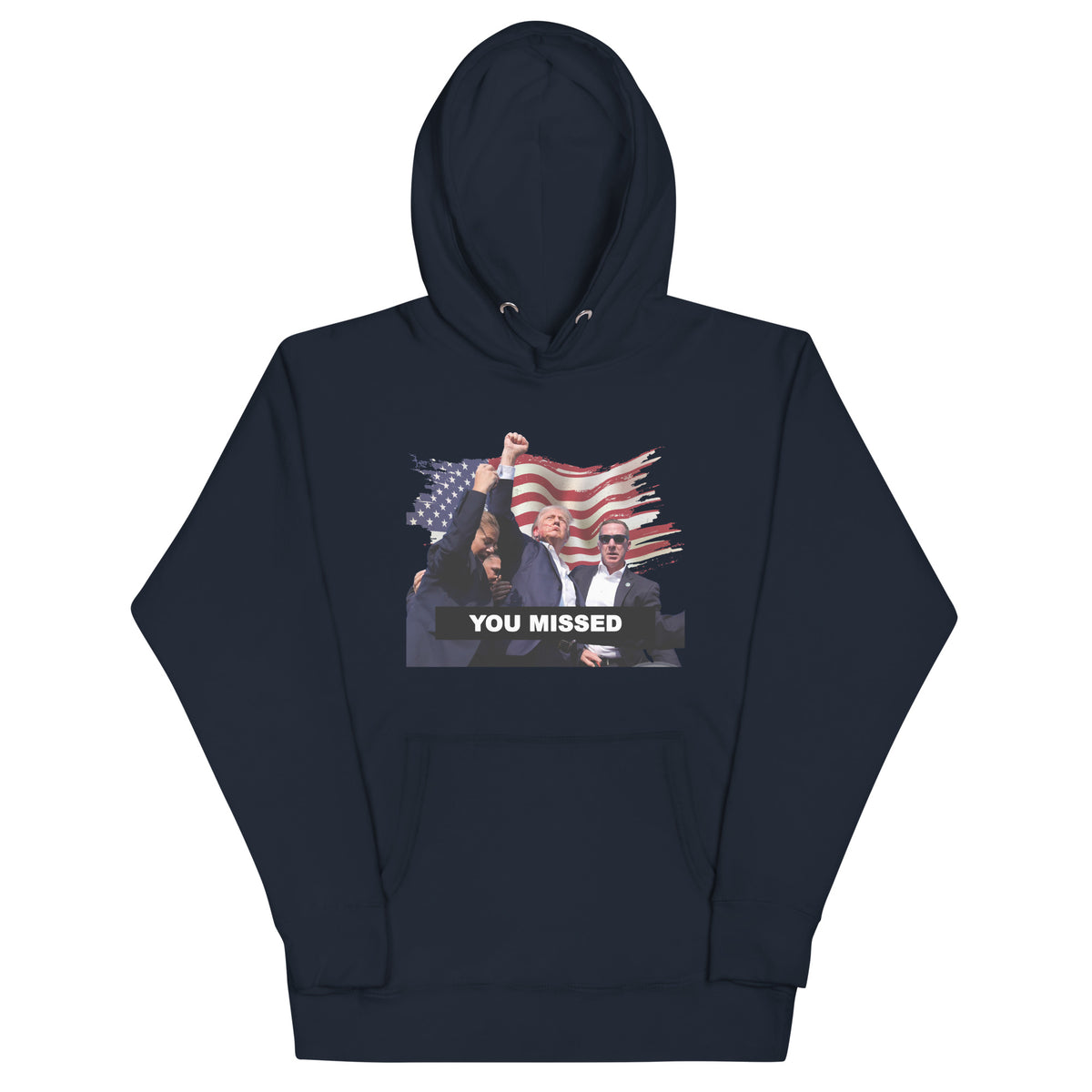 Trump You Missed Hoodie